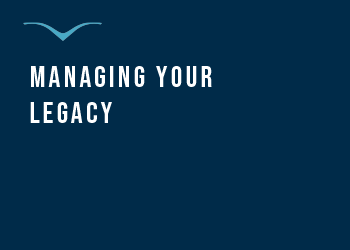 2023 11 Managing Your Legacy